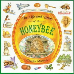 life and times of the honeybee